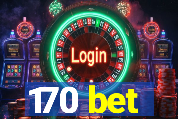 170 bet